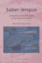Saber Lengua (Estudios Linguisticos Y Literarios) (Spanish Edition)