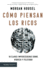 C�mo Piensan Los Ricos (Spanish Edition)