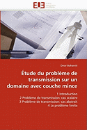 �tude du probl�me de transmission sur un domaine avec couche mince