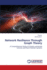 Network Resilience Through Graph Theory