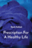Prescription for a Healthy Life