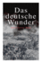 Das Deutsche Wunder Historischer Roman