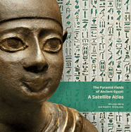 The Pyramid Fields of Ancient Egypt: a Satellite Atlas