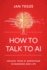 How to Talk to AI