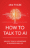 How to Talk to AI