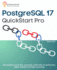 PostgreSQL 17 QuickStart Pro: Add expertise around WAL processing, JSON table, IO performance, logical replication and index vacuuming