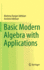 Basic Modern Algebra with Applications