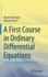 A First Course in Ordinary Differential Equations: Analytical and Numerical Methods