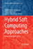 Hybrid Soft Computing Approaches