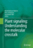 Plant Signaling: Understanding the Molecular Cross