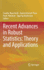Recent Advances in Robust Statistics: Theory and Applications