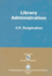 Library Administration: [Second Edition] (3) (Ranganathan Series in Library Science)