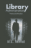 Library Administration: Theory and Practice (Fifth Edition)