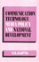 Communication Technology, Media Policy, and National Development