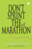 Don't Sprint the Marathon