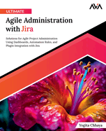 Ultimate Agile Administration With Jira