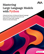 Mastering Large Language Models With Python