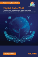 Digital India 2047: Transforming India through AI and Innovation