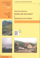 Czesc, Jak Sie Masz? Level A1: Introduction to Polish. With Free Audio Cd 2017