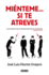 Mi�nteme...Si Te Atreves