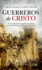 Guerreros De Cristo: De Los Hermanos Hospitalarios a Los Caballeros De La Cruz De Malta