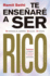 Te Ense�ar� a Ser Rico Sin Sentimiento De Culpabilidad, Sin Excusas, Sin Tonter�as. Simplemente Un Programa De 6 Semanas De Duraci�n Que Funciona