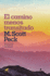 El Camino Menos Transitado: Hacia Una Psicolog�a Del Amor / the Road Less Traveled (Spanish Edition)