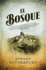 El Bosque (Novela Hist�rica)