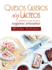 Quesos Caseros Sin L�cteos: Deliciosas Recetas Con Quesos Veganos Artesanos (Spanish Edition)