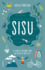 Sisu. El Secreto Finland�s Para Un Estilo De Vida Feliz (Spanish Edition)