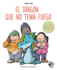 El Drag�n Que No Ten�a Fuego