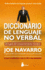 Diccionario De Lenguaje No Verbal: Una Gu�a Del Comportamiento Humano (Spanish Edition)