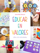 Educar En Valores: Libro De Actividades