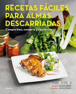 Recetas F�ciles Para Almas Descarriadas (Webos Fritos) / Easy Recipes for Lost Souls. Buy Well, Store, and Cook Yummy (Spanish Edition)