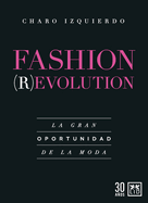 Fashion Revolution (Spanish Edition)