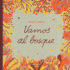 Vamos Al Bosque: 4 (Akimira)