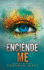 Enci�ndeme (Shatter Me) (Spanish Edition)