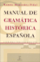 Manual De Gramatica Historica Espanola