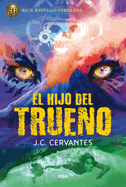 El Hijo Del Trueno / the Storm Runner (Spanish Edition)