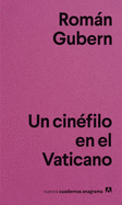 Nuevos Cuadernos Anagrama: Un Cinefilo En El Vaticano