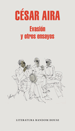 Evasi�n Y Otros Ensayos / Escape and Other Essays