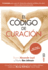 Codigo De Curacion, El: Seis Minutos Para Sanar La Fuente De Cualquier Problema De Salud, Exito Y Relaciones Personales