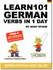 Learn 101 German Verbs in 1 Day (Learn 101 Verbs in a Day)