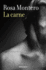 La Carne / Flesh