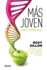 Mas Joven, Naturalmente