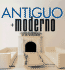 Antiguo + Moderno / Ancient + Modern
