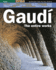 Gaud� the Entire Works: the Entire Works