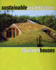 Sustainable Architecture: Low Tech Houses