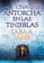 Una Antorcha En Las Tinieblas (Una Llama Entre Cenizas 2) / a Torch Against the Night (an Ember in the Ashes, Book 2) (Una Llama Entre Cenizas / an Ember in the Ashes) (Spanish Edition)