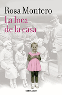 La Loca De La Casa / the Crazed Woman Inside Me